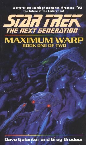 [Star Trek: TNG 01] • [Star Trek · TNG 01] • Star Trek - TNG - 62 - Maximum Warp, Book One